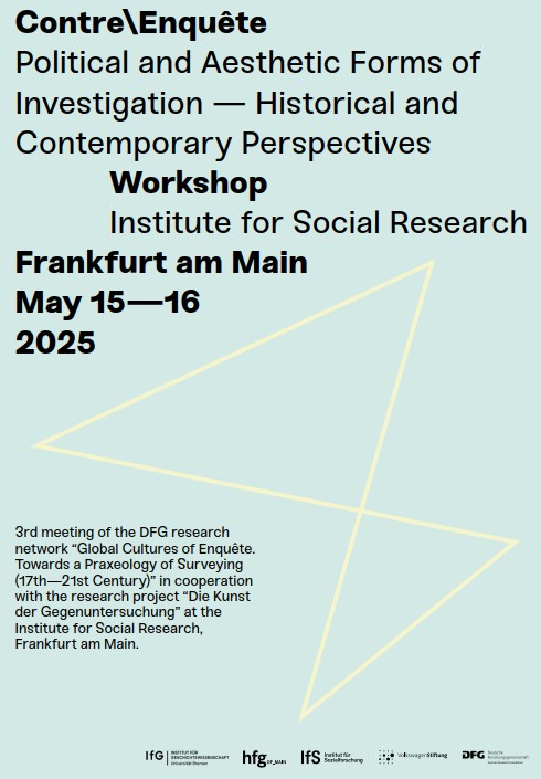 Contre\Enquête. Political and Aesthetic Forms of Investigation – Historical and Contemporary Perspectives